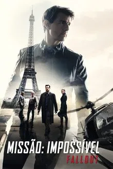 Pôster do filme Missão: Impossível 6 – Efeito Fallout (2018)